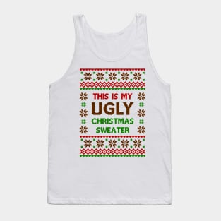 This Is My Ugly Christmas Sweater Tank Top